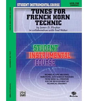Tunes for French Horn Technic: Student Instrumental Course; Level One, Elementary