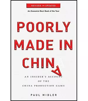Poorly Made in China: An Insider’s Account of the China Production Game
