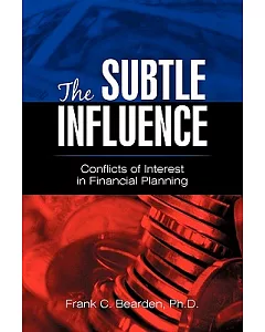 The Subtle Influence: Conflicts of Interest in Financial Planning