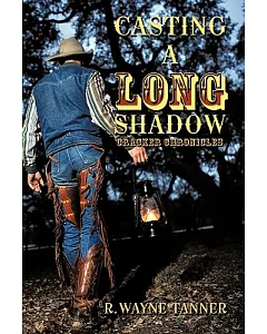 Casting a Long Shadow: Cracker Chronicles