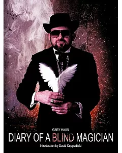 Diary of a Blind Magician: Secrets of the Amazing haundini