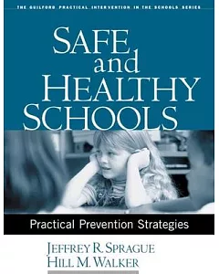 Safe And Healthy Schools: Practical Prevention Strategies
