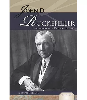 John D. Rockefeller: Entrepreneur & Philanthropist