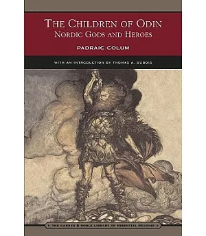 The Children of Odin: Nordic Gods and Heroes