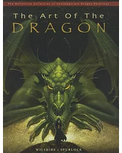 The Art of the Dragon: The Definitive Collection of Contemporary Dragon Paintings