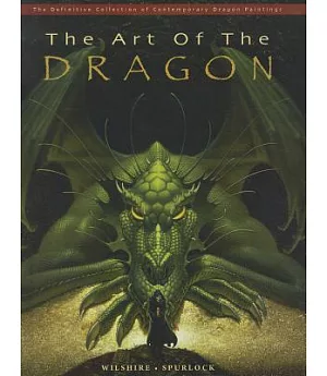 The Art of the Dragon: The Definitive Collection of Contemporary Dragon Paintings