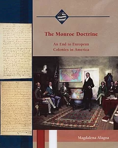 The Monroe Doctrine: An End to European Colonies in America