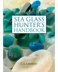 Sea Glass Hunter’s Handbook