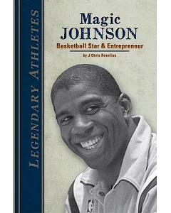 Magic Johnson: Basketball Star & Entrepreneur: Basketball Star & Entrepreneur