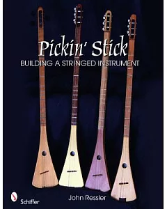 Pickin’ Stick: Building a Stringed Instrument