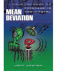 Mean Deviation: Four Decades of Progressive Heavy Metal