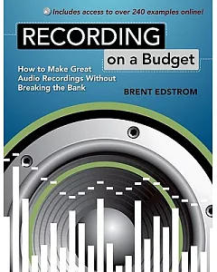 Recording on a Budget: How to Make Great Audio Recordings Without Breaking the Bank