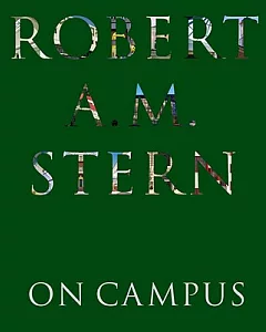 Robert A. M. Stern: On Campus: Architecture, Identity, and Community