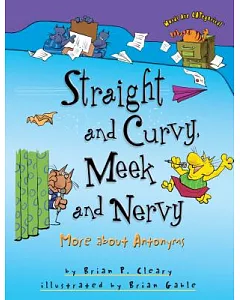 Straight and Curvy, Meek and Nervy: More About Antonyms