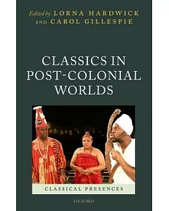 Classics in Post-Colonial Worlds