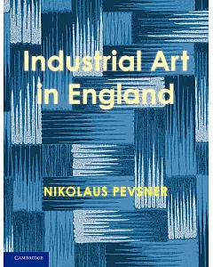 An Enquiry into Industrial Art in England