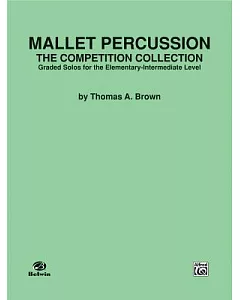 Mallet Percussion: Graded Solos for the Elementary-intermediate Level