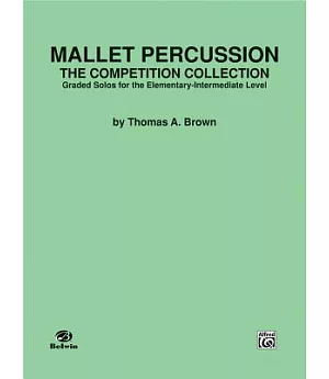 Mallet Percussion: Graded Solos for the Elementary-intermediate Level