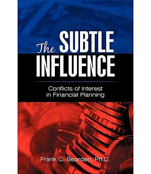The Subtle Influence: Conflicts of Interest in Financial Planning