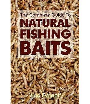 The Complete Guide to Natural Fishing Baits