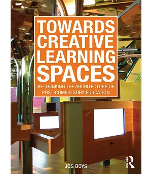 Towards Creative Learning Spaces: Re-thinking the Architecture of Post-compulsory Education