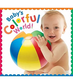 Baby’s Colorful World!