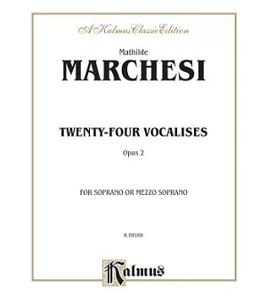 Twenty-Four Vocalises for Soprano or Mezzo-Soprano, Opus 2