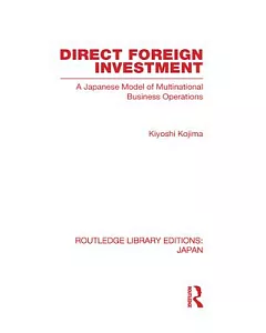 Direct Foreign Investment: A Japanese Model of Multinational Business Operations