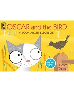 Oscar and the Bird: A Book About Electricity
