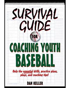 Survival Guide for Coaching Youth Baseball