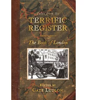 Tales from the Terrific Register: the Book of London: Tales from the Terrific Register