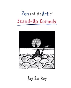 Zen and the Art of Stand-Up Comedy