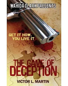 The Game of Deception: Get It, How You Live It!