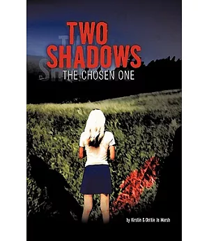 Two Shadows: The Chosen One
