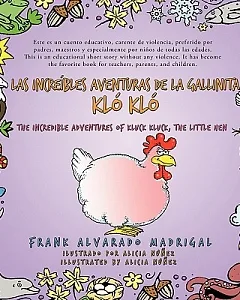 Las Increibles Aventuras de la Gallinita Klo Klo: The Incredible Adventures of Kluck Kluck, the Little Hen