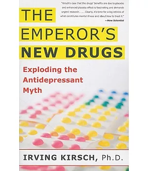 The Emperor’s New Drugs: Exploding the Antidepressant Myth