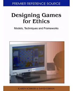 Designing Games for Ethics: Models, Techniques and Frameworks