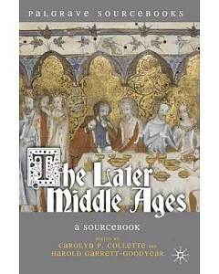 The Later Middle Ages: A Sourcebook