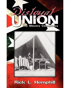 Disloyal Union: The Slavery Conspiracy