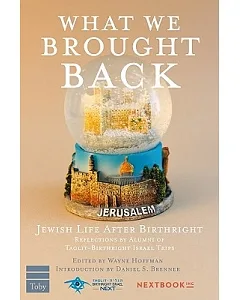 What We Brought Back: Jewish Life After Birthright