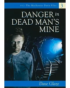 Danger in Dead Man’s Mine