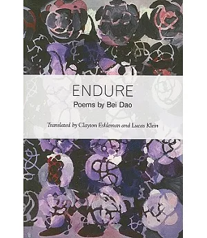 Endure: Poems by Bei Dao