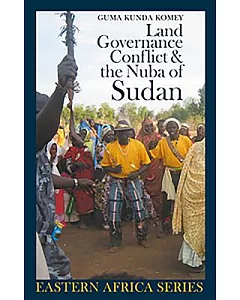 Land, Governance, Conflict & the Nuba of Sudan