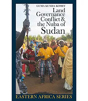 Land, Governance, Conflict & the Nuba of Sudan