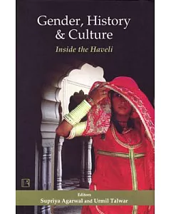 Gender, History and Culture: Inside the Haveli