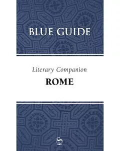 Blue Guide Literary Companion Rome
