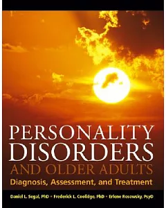 Personality Disorders And Older Adults: Diagnosis, Assessment, And Treatment