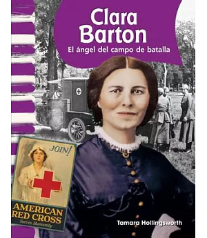 Clara Barton: El angel del campo de batalla