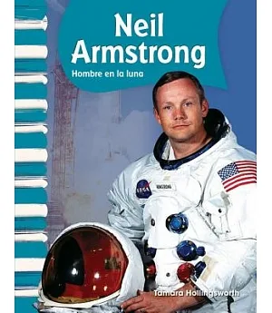 Neil Armstrong: Hombre en la luna/ American Biographies