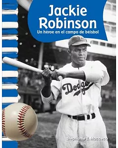 Jackie Robinson: Un heroe en el campo de beisbol